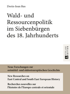 cover image of Wald- und Ressourcenpolitik im Siebenbuergen des 18. Jahrhunderts